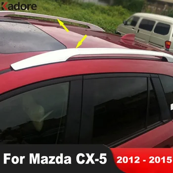 За Mazda CX-5 CX5 2012 2013 2014 2015 Поперечины на покрива на автомобила, Багажная часова, Транспортна Количка, Аксесоари за багаж на покрива