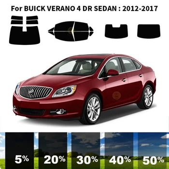 Предварително обработена нанокерамика, комплект за UV-оцветяването на автомобилни прозорци, Автомобили фолио за прозорци за BUICK VERANO 4 DR СЕДАН 2012-2017